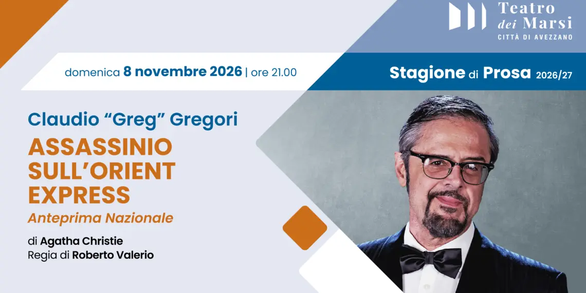 CLAUDIO “GREG” GREGORI DEBUTTA AL TEATRO DEI MARSI DI AVEZZANO 1 TDM slide Assassinio sullOrient Express